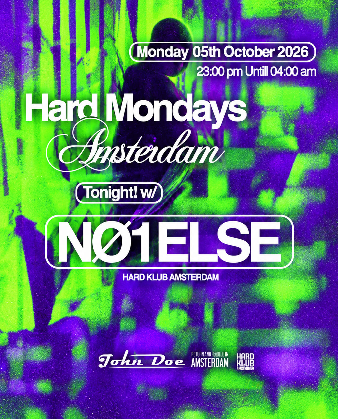 Hard Mondays Amsterdam - Hard Techno Night With Nø1else W41
