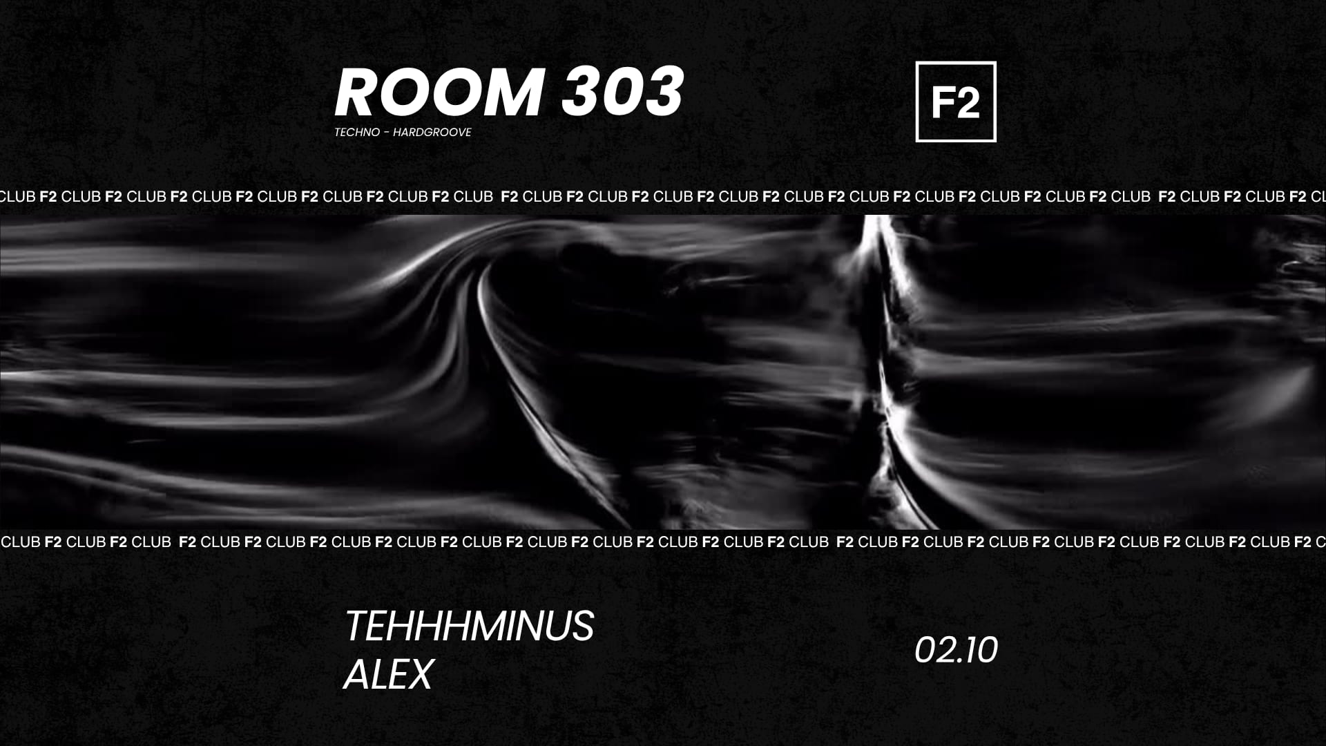 F2 Club • Room 303 • Tehhhminus - Alex