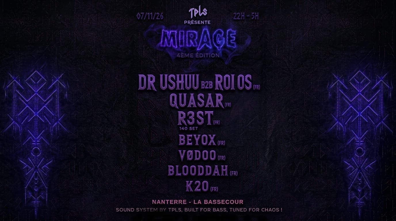 Tpls Présente : Mirage #4 Dr.Ushuu B2b Roi Os, Quasar, R3st