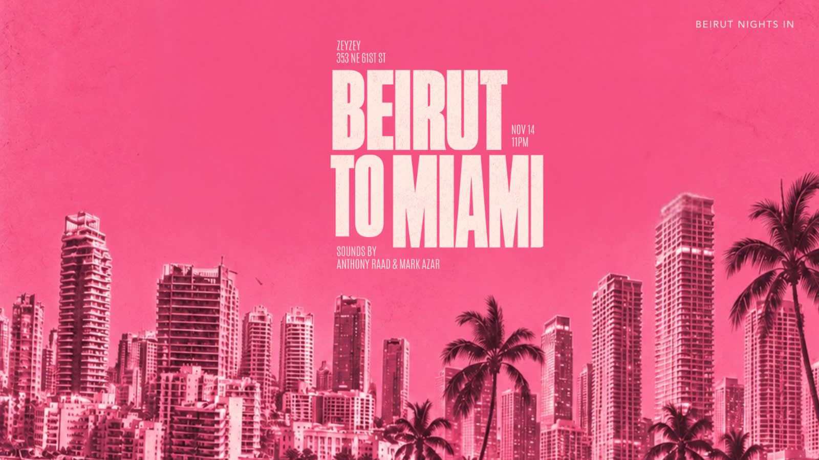 Beirut Nights In Presents: Beirut To Miami
