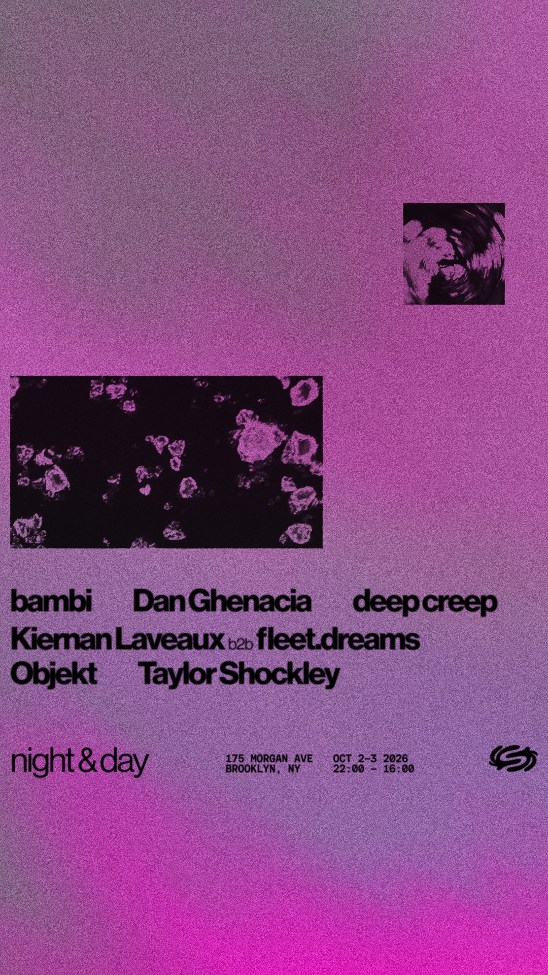 Night & Day: Objekt, Dan Ghenacia, Bambi, Deep Creep + More