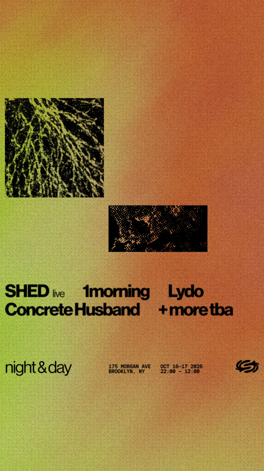 Night & Day: Shed (Live), 1morning, Lydo + Tba