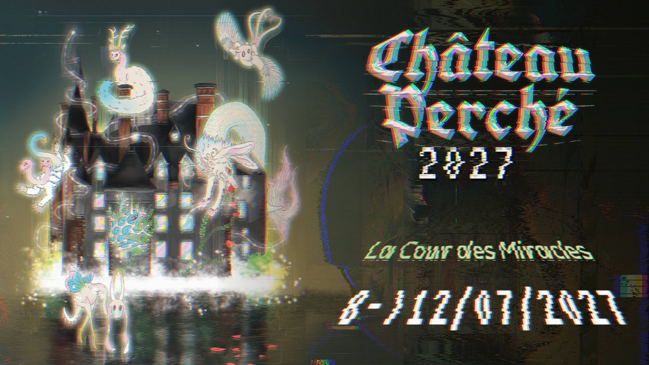 Château Perché 2027 - (Château De ??) - La Cour Des Miracles