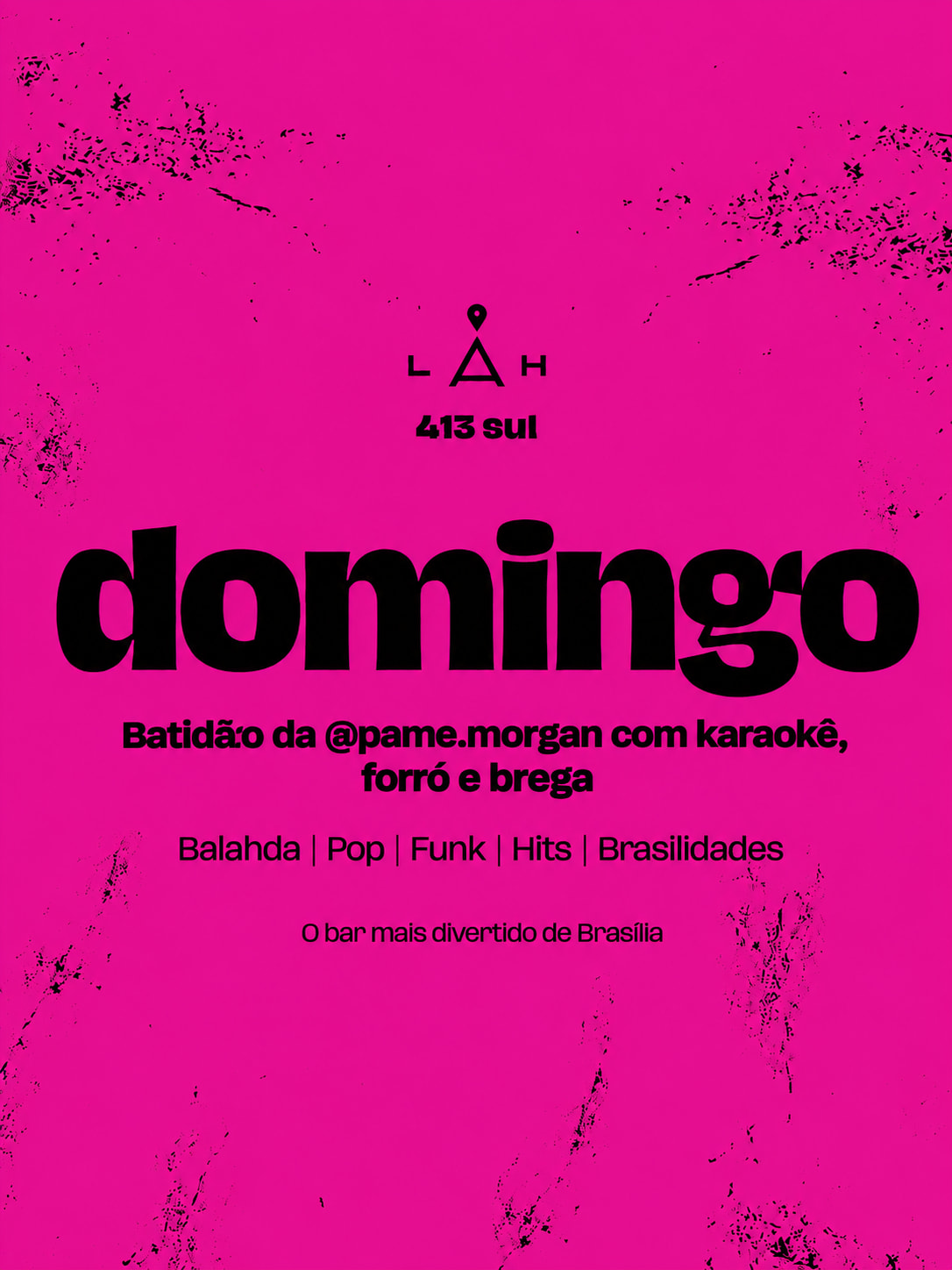 13/9 - Domingão Com Batidão Da Pame + Balahda + Karaokê