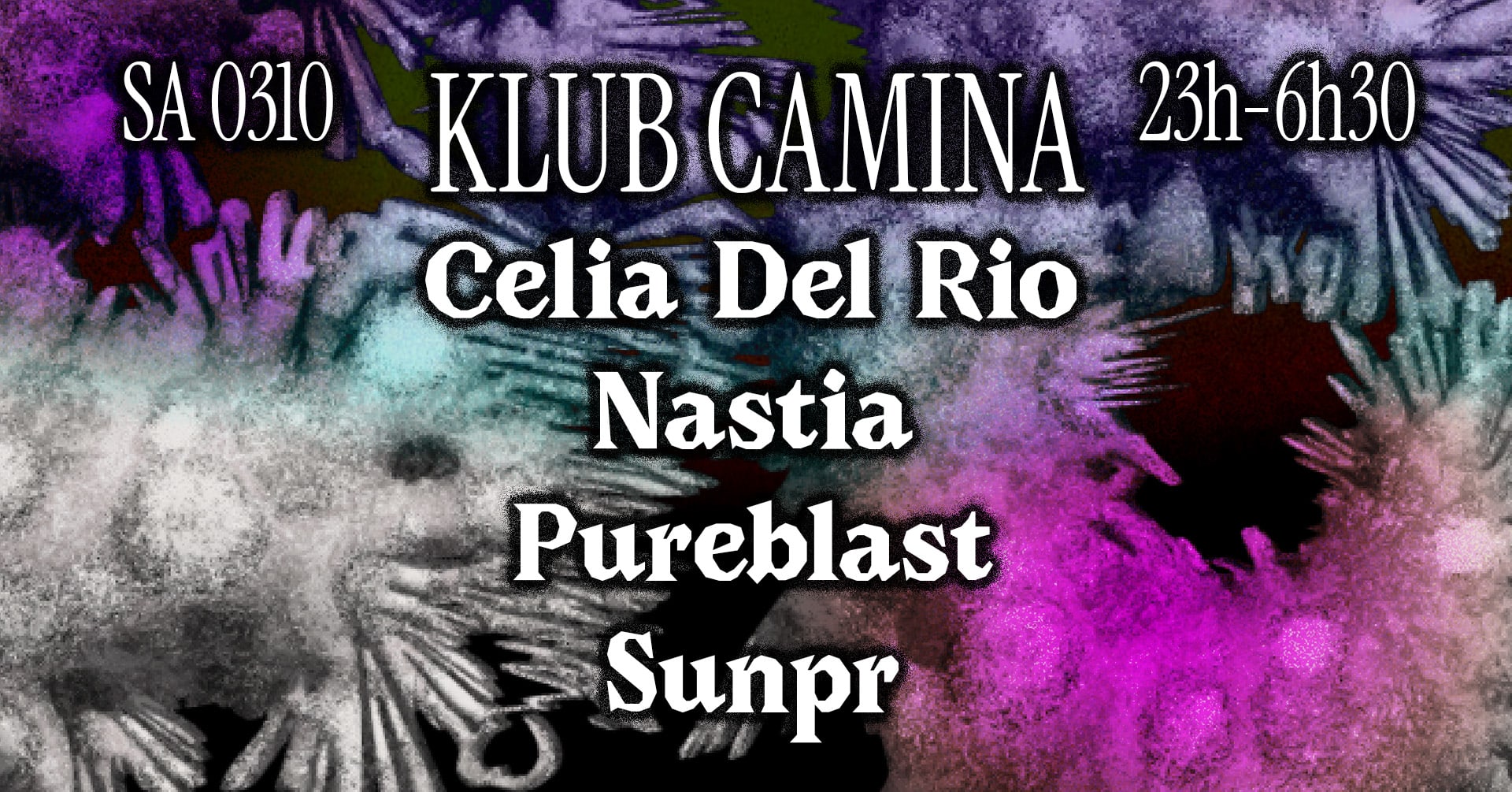 Klub Camina [Celia Del Rio, Nastia, Pureblast, Sunpr]