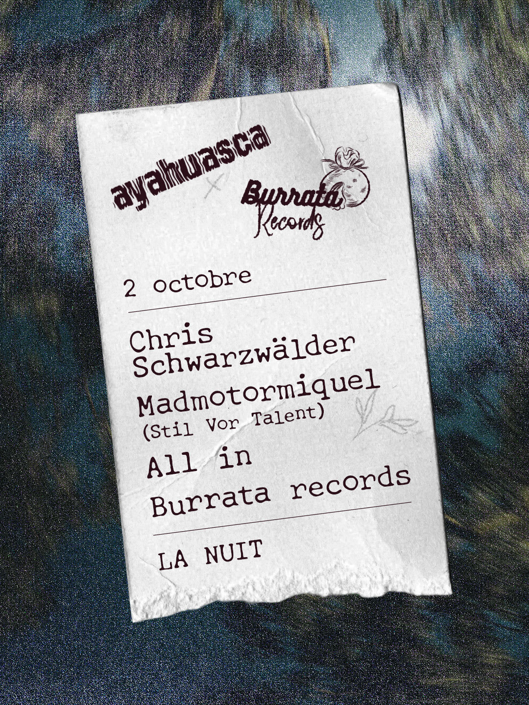 Burrata X Ayahuasca : Chris Schwarzwälder & Madmotormiquel