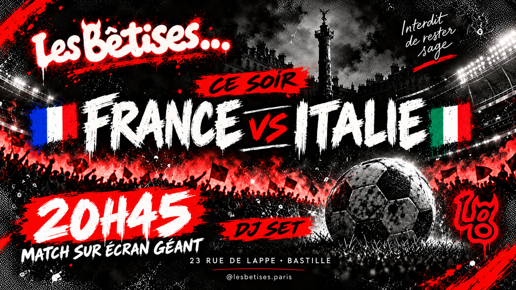 France 🇫🇷 Vs Italie 🇮🇹 • Écran Géant & Dj Set • Les Bêtises