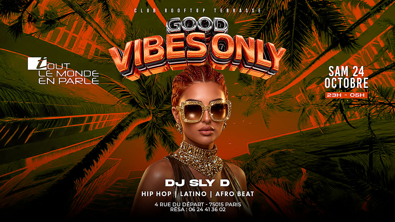Good Vibes Only Rooftop Club Hiphop Afrobeat, Latino