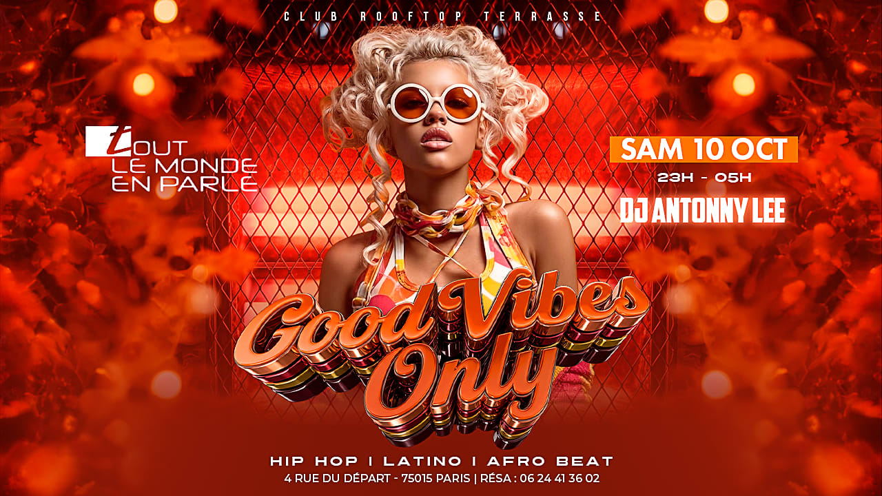 Good Vibes Only Rooftop Club Hiphop Afrobeat, Latino