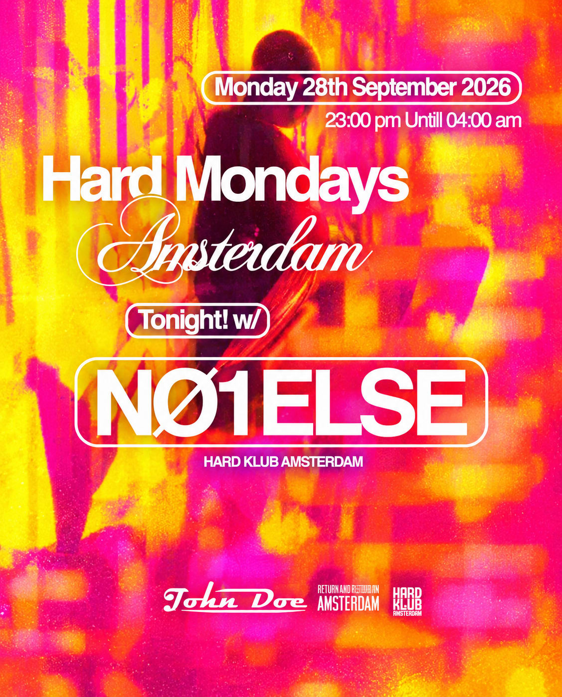Hard Mondays Amsterdam - Hard Techno Night With Nø1else W40