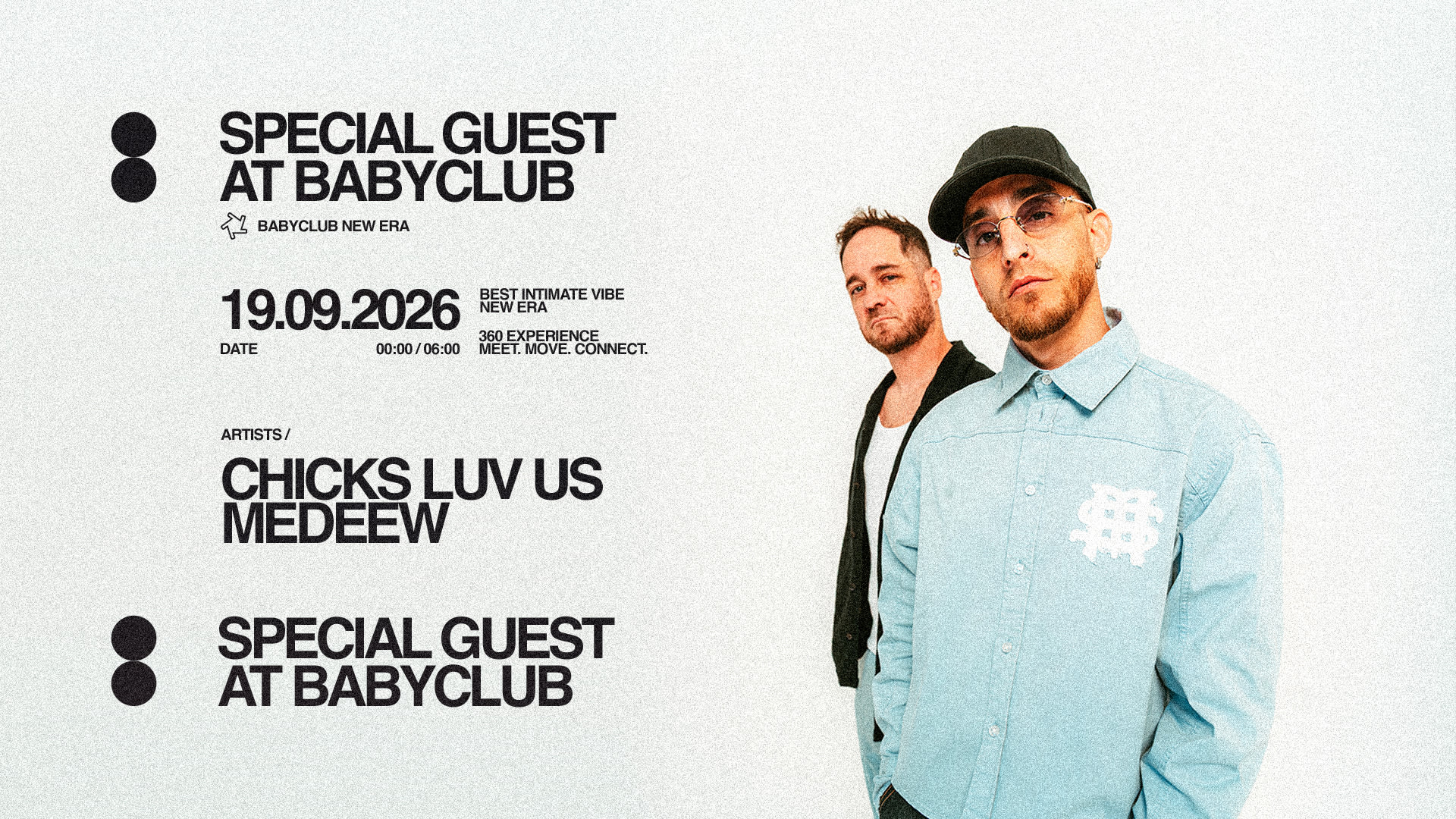 Special Guest At Baby Club : Chicks Luv Us + Medeew