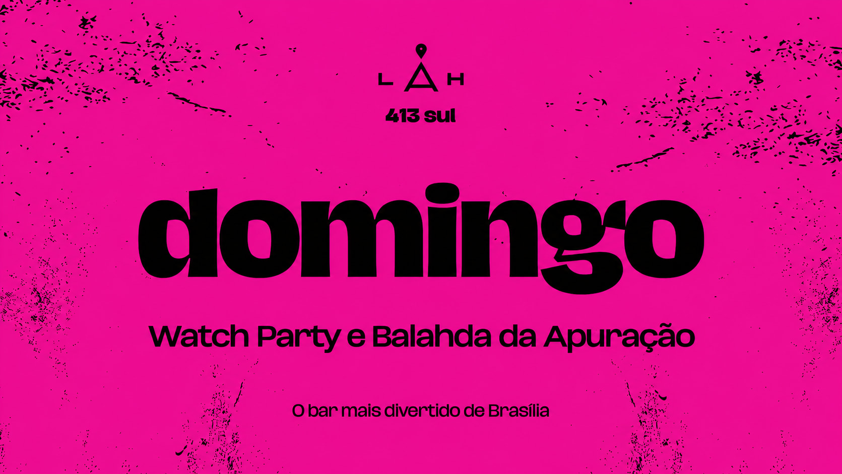 4/10 - Watch Party E Balahda Da Apuração
