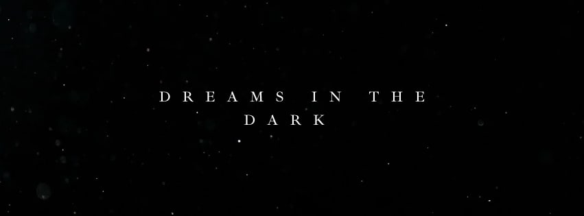 Dreams In The Dark
