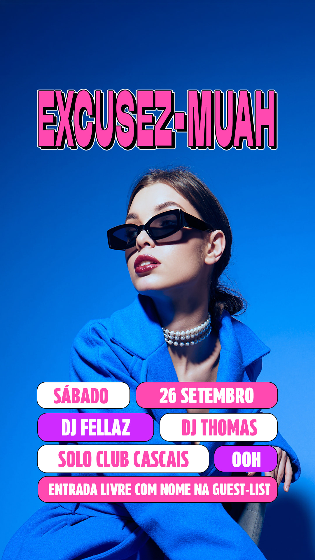 26 Setembro Sábado - Excusez-Muah C/ Dj Fellaz