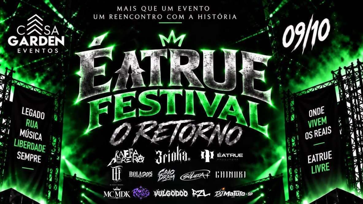 Éatrue Fest - O Retorno - Edição Raffa Moreira