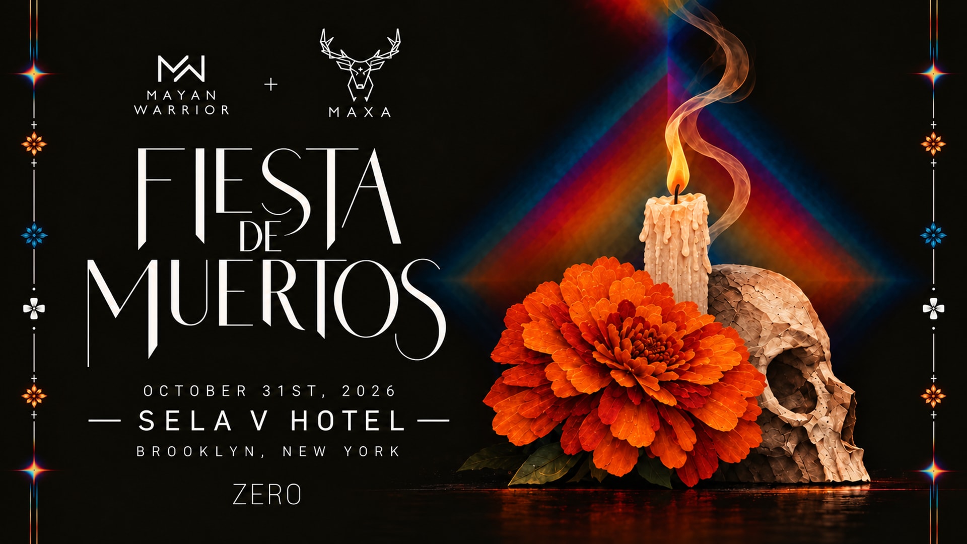 Fiesta De Los Muertos W/ Mayan Warrior X Maxa X Zero