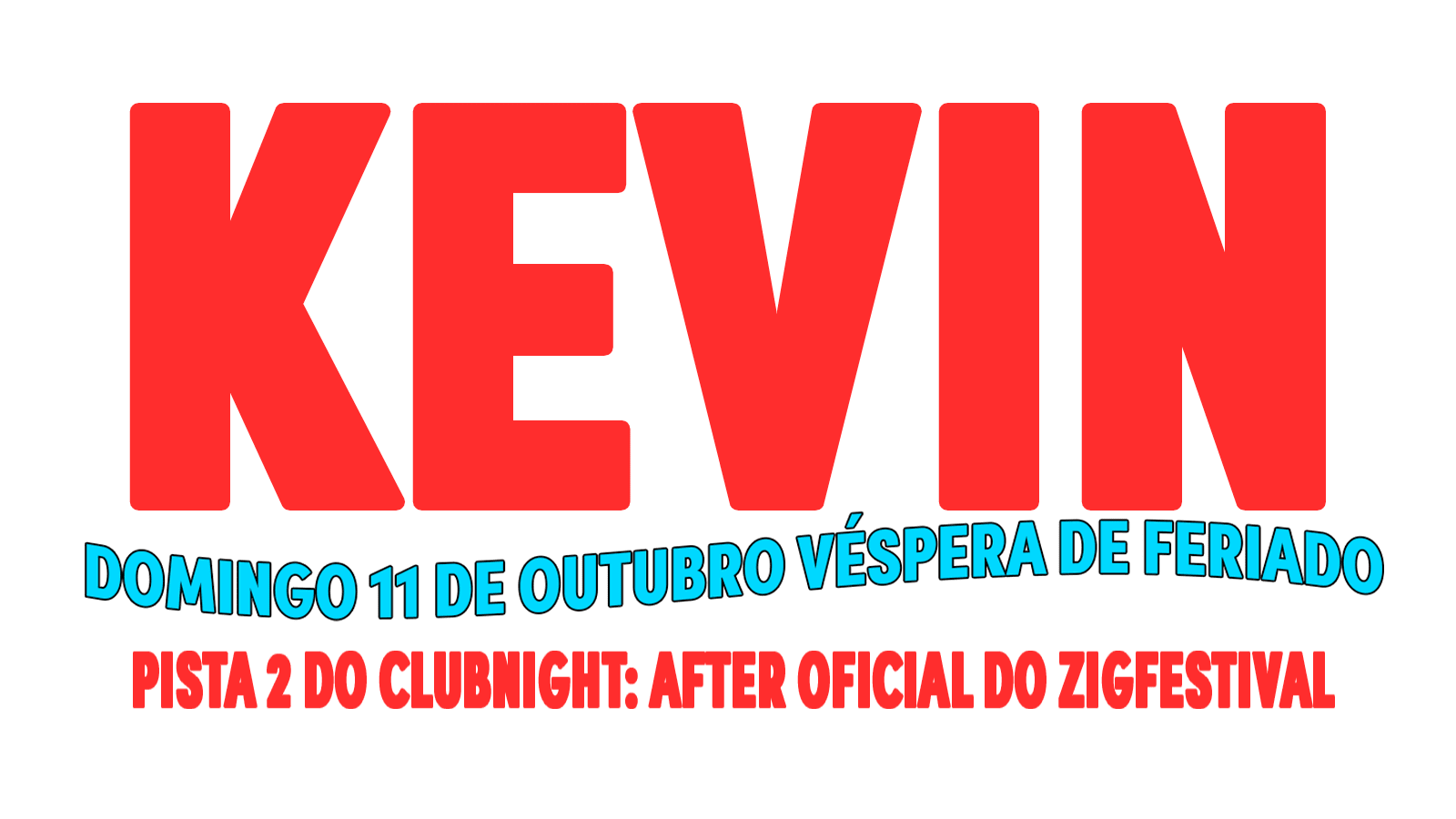 Kevin: After Zigfestival Dom 11/10 São Paulo + Surpresas