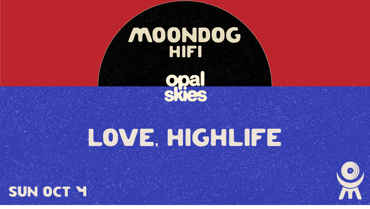 Opal Skies: Love, Highlife