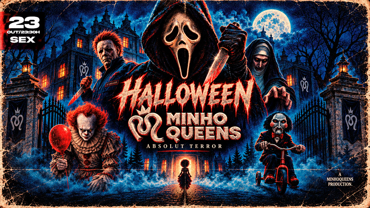 Halloween Minhoqueens - 23/10 (Sexta)