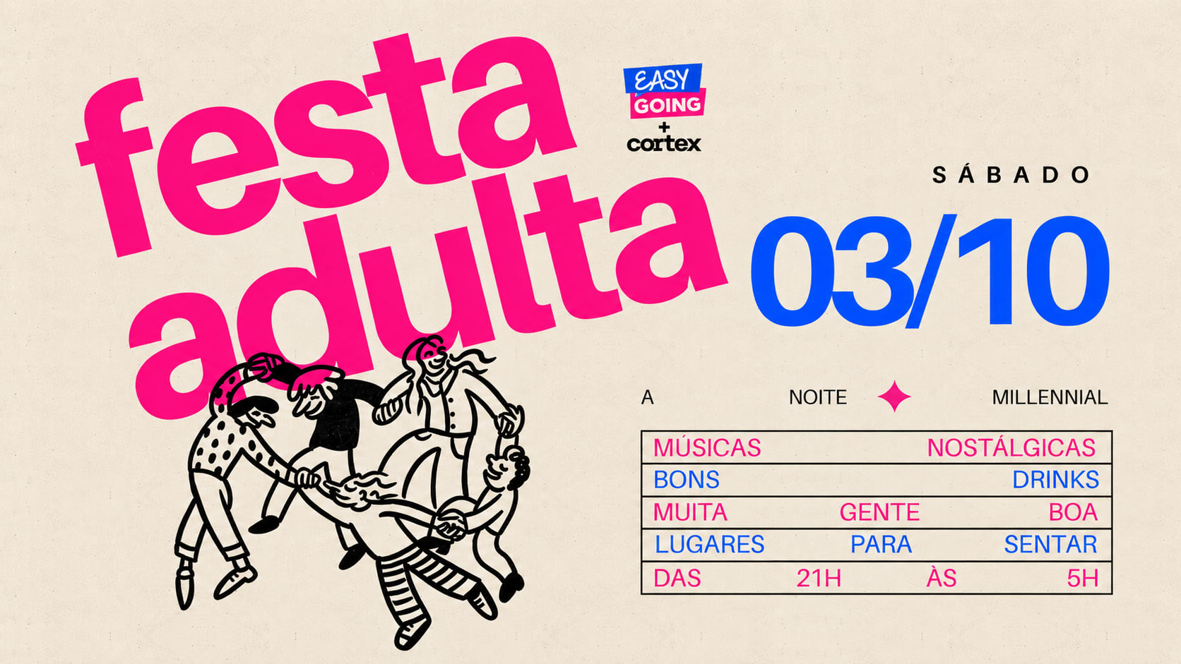 Easy E Cortex Apresentam: Festa Adulta - A Noite Millennial
