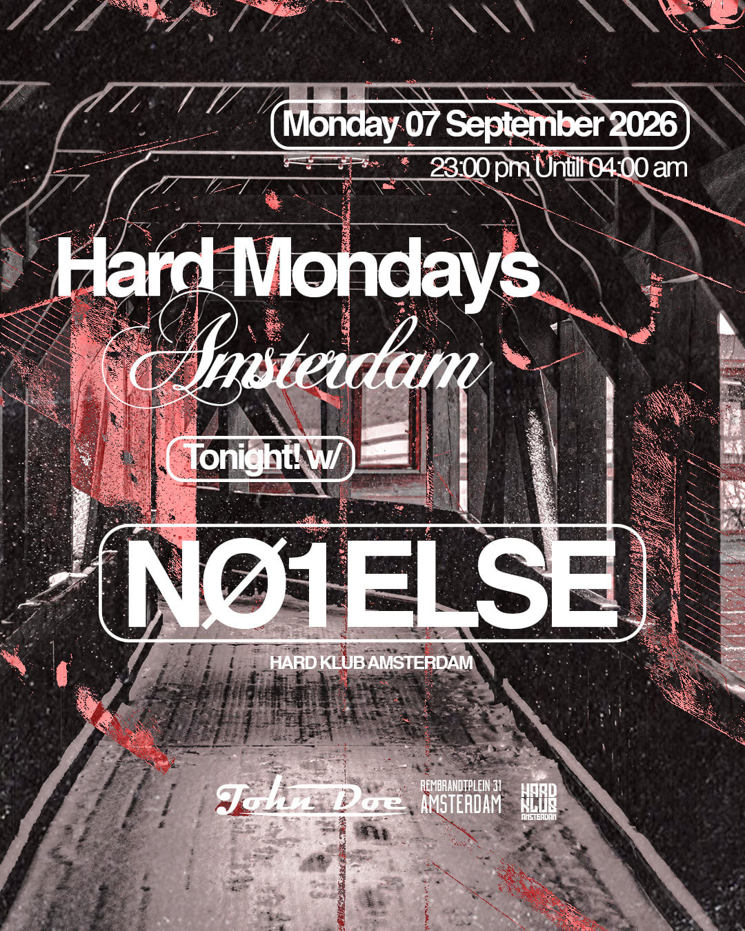 Hard Mondays Amsterdam - Hard Techno Night With Nø1else W38