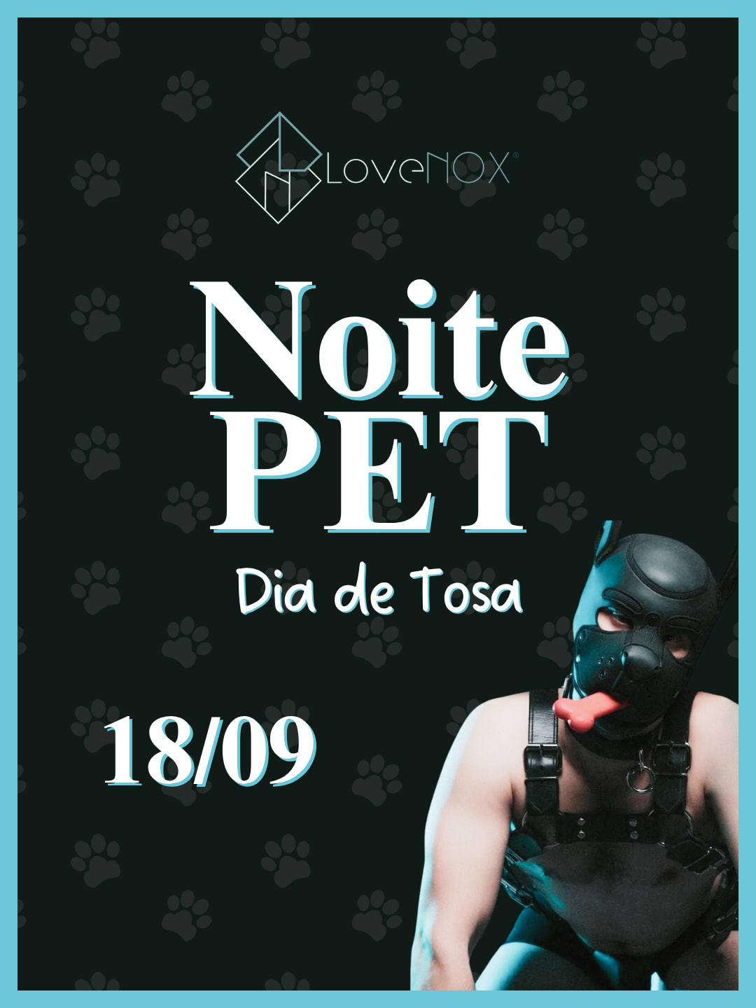 18/09 - Noite Pet: Dia De Tosa