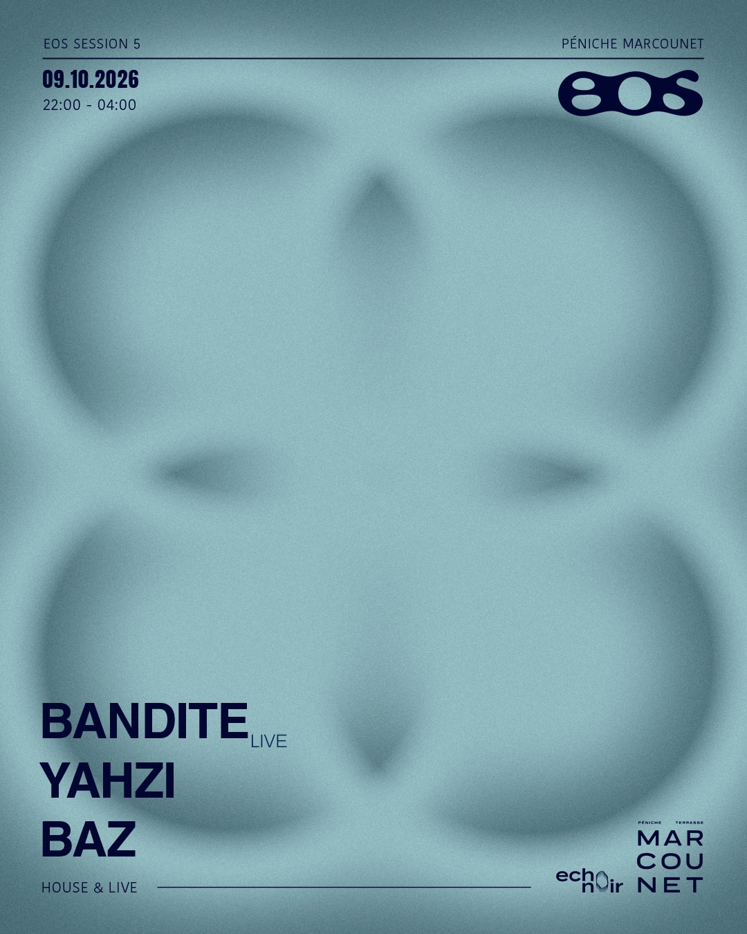 Eos Session 5 : Bandite, Yahzi, Baz - House & Live