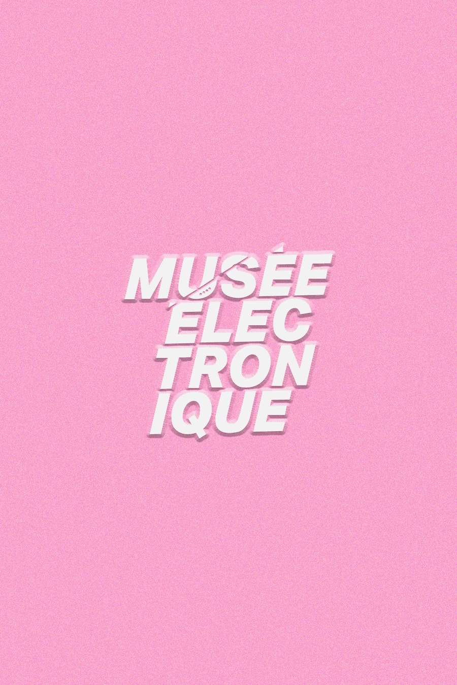 Musée Electronique Festival 2027