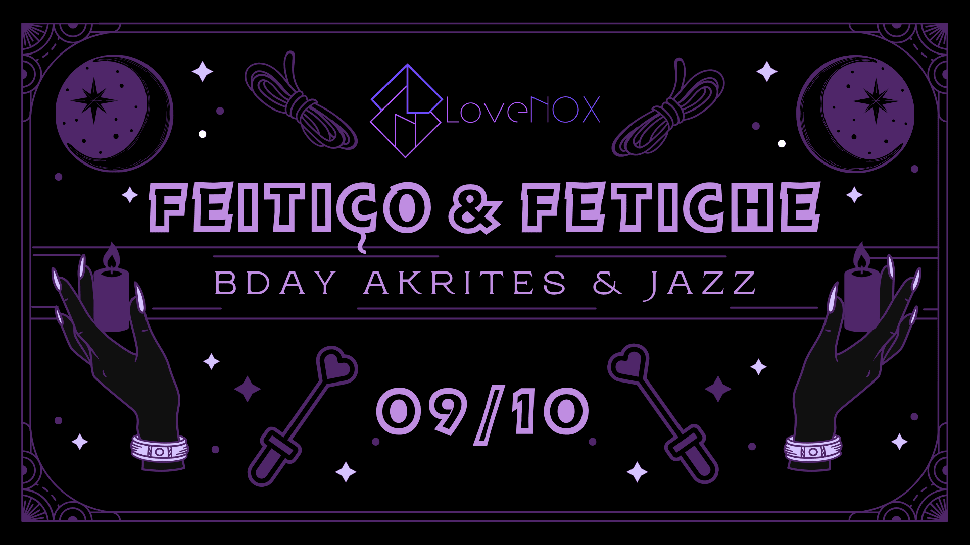 09/10 - Feitiço & Fetiche: Bday Akrites & Jazz