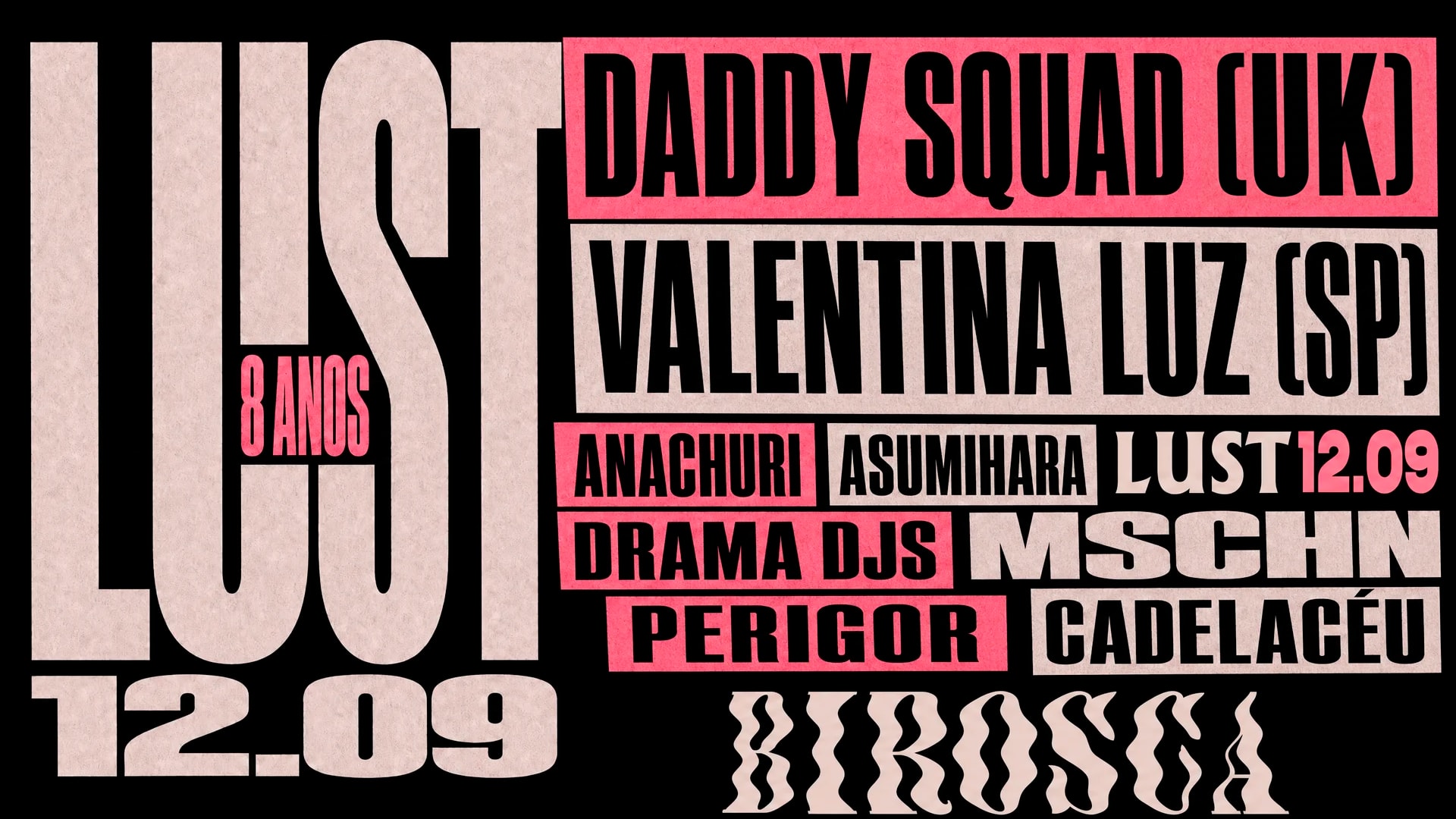 12/09: Lust 8 Anos