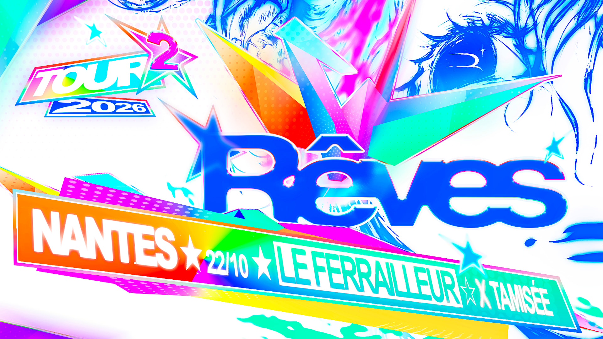 Rêves Tour X Tamisée @ Nantes