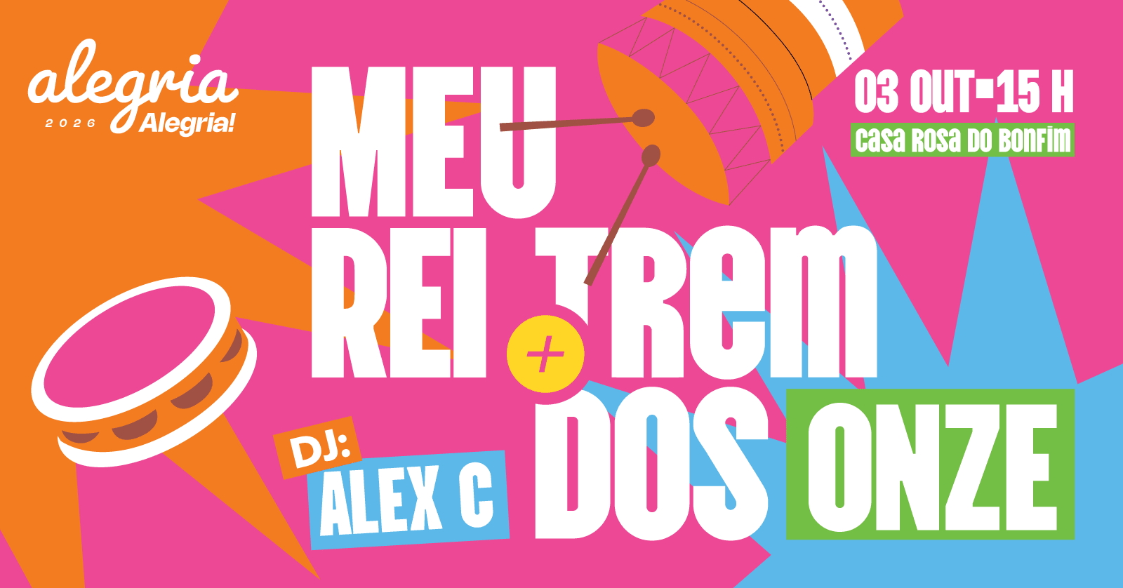 Alegria, Alegria! Com Meu Rei E Trem Dos Onze