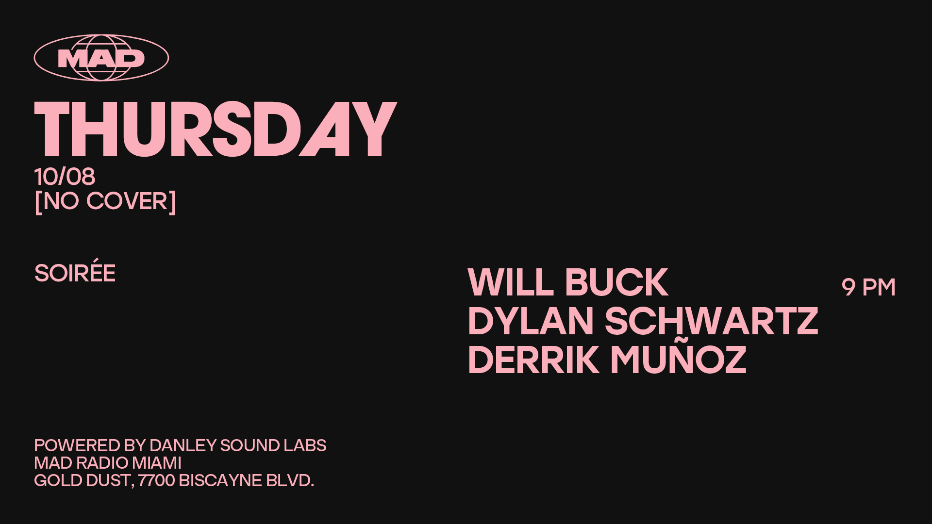 Soirée: Will Buck / Dylan Schwartz / Derrik Muñoz