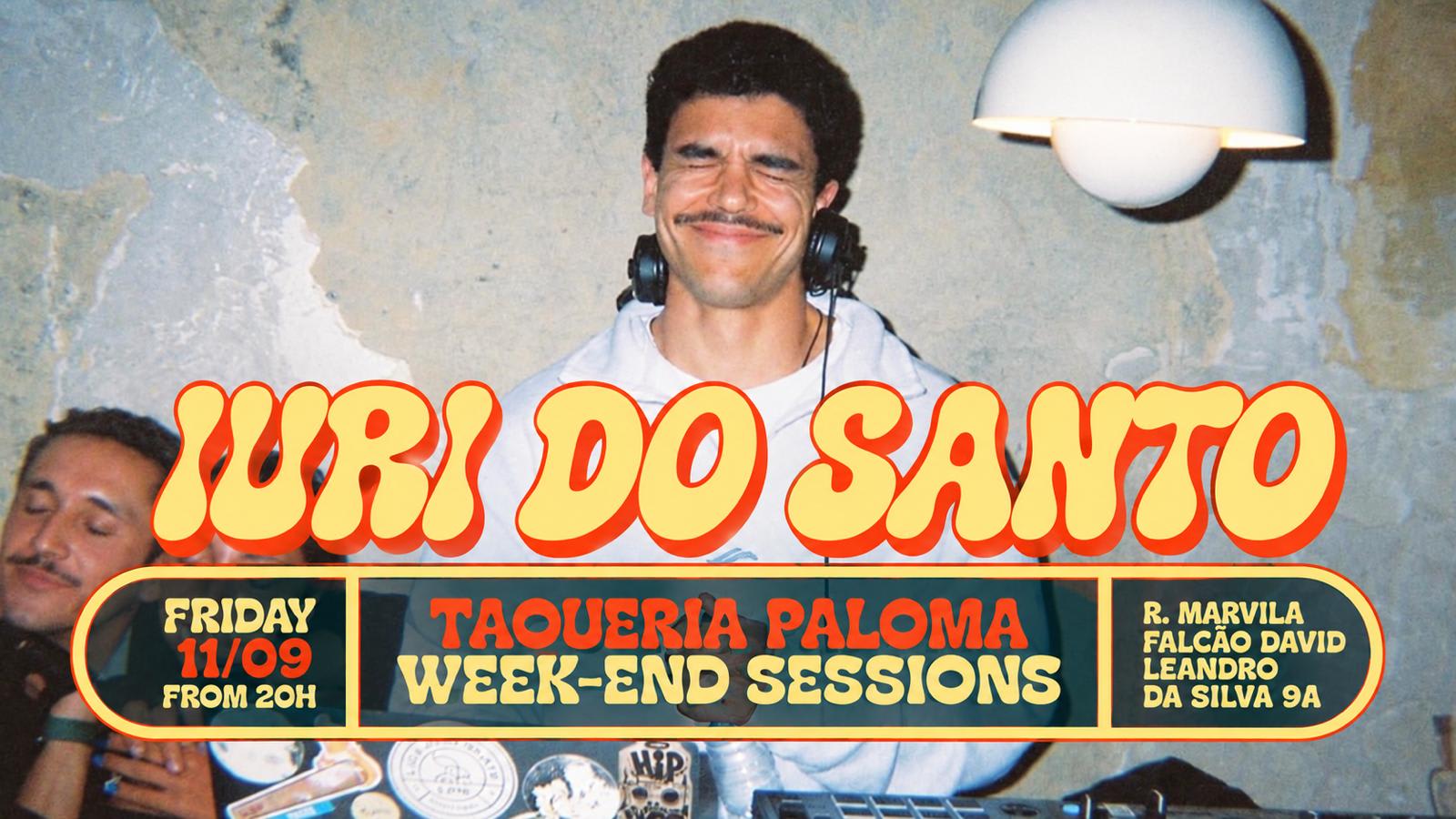 Iuri De Santo - Taqueria Paloma Week-End Sessions