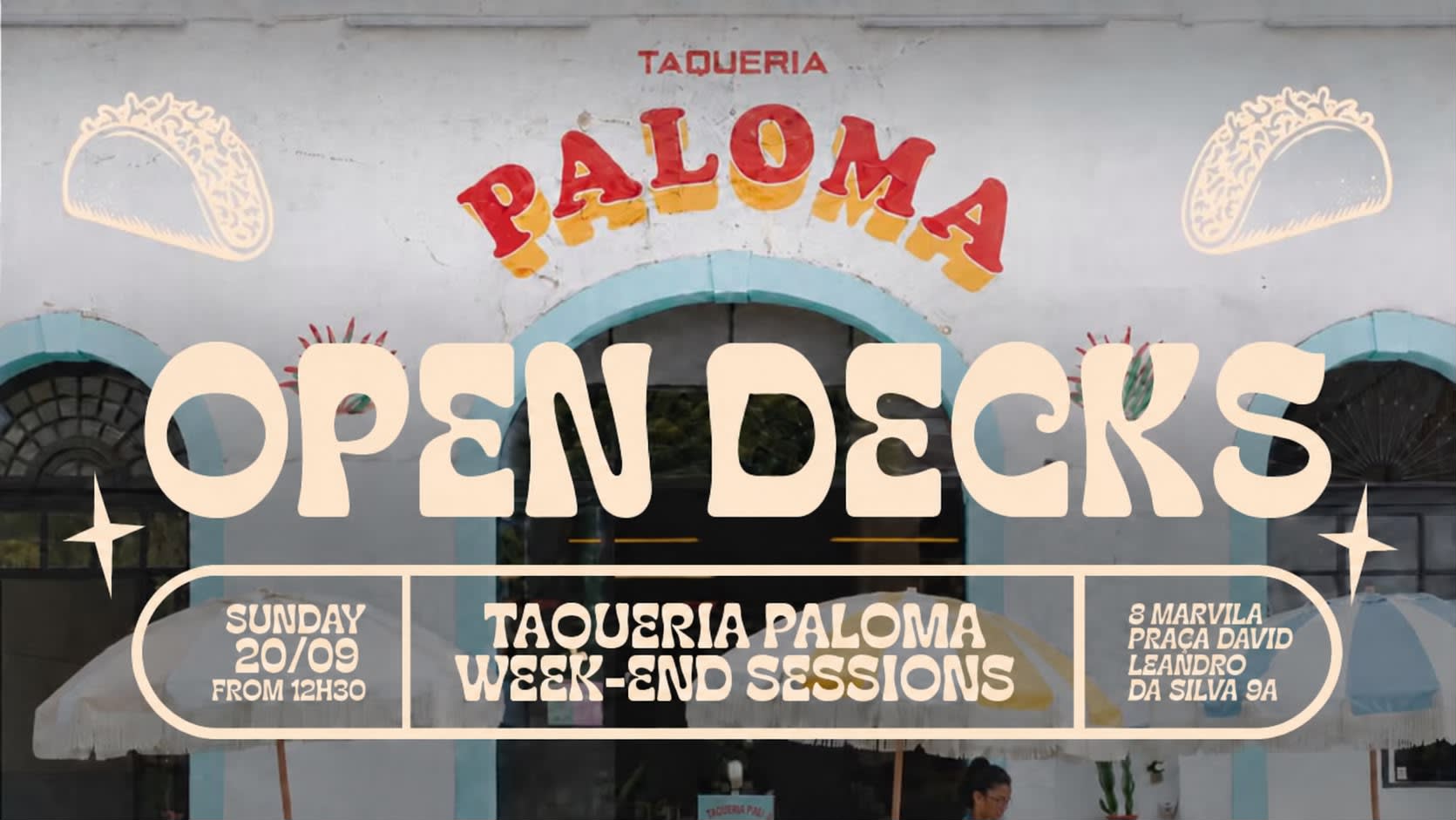 Open Decks - Taqueria Paloma Week-End Sessions