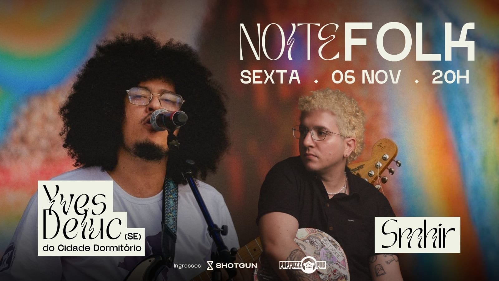 Noite Folk: Yves Deluc (Cidade Dormitório) + Smhir