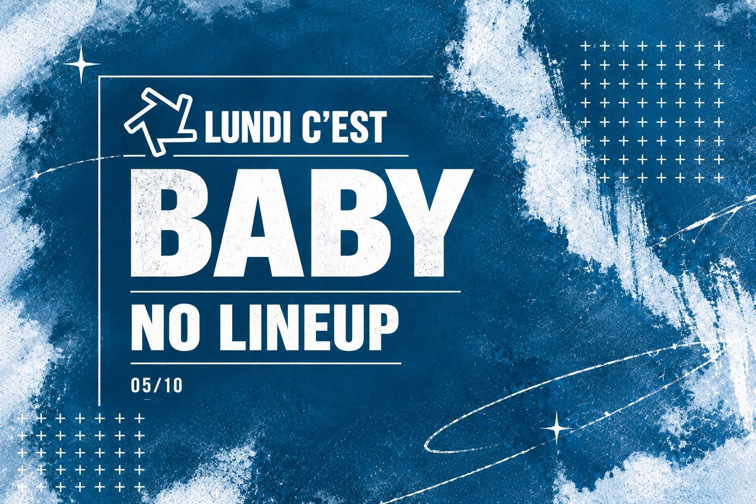 Lundi C'est Baby : No Line Up