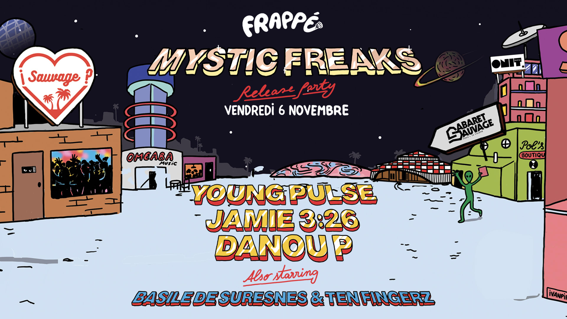 ¡Frappé Sauvage W/ Mystic Freaks ?