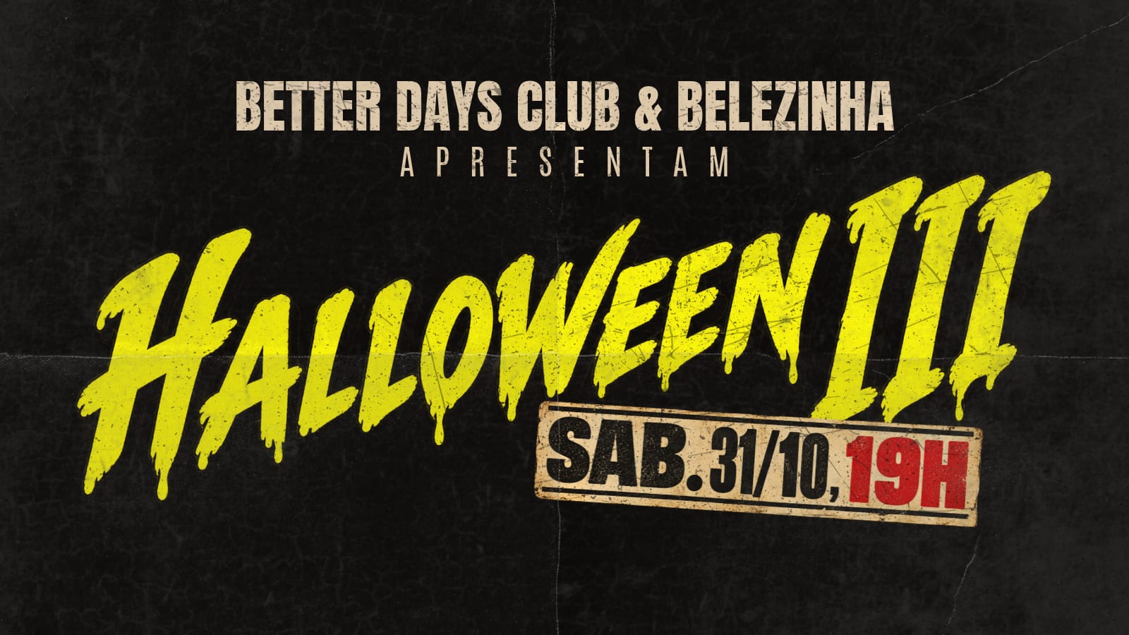 Better Days Club E Belezinha Em Halloween III