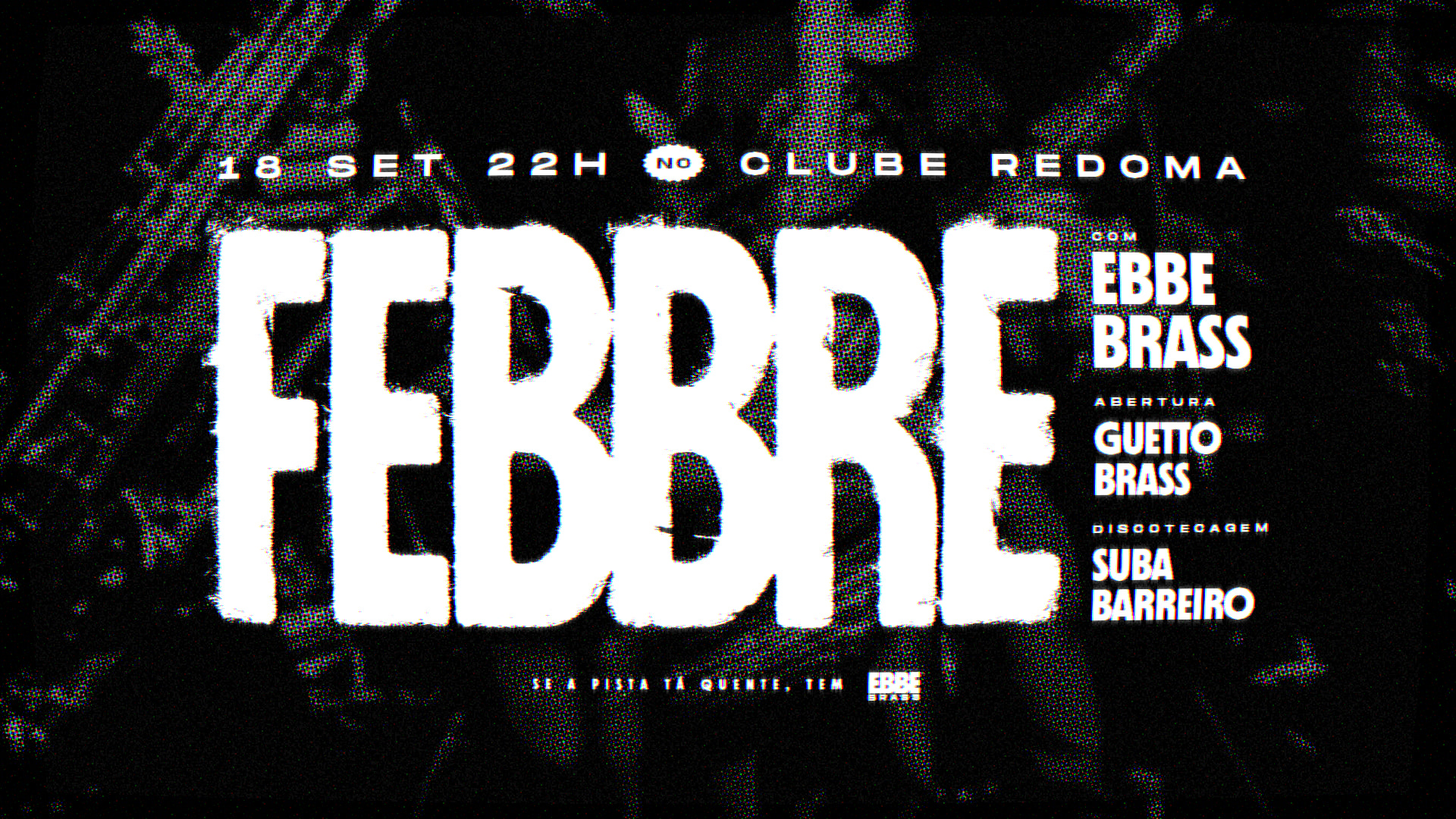 18/9 - Febbre | Uma Noite Quente De Brass Na Redoma Bixiga