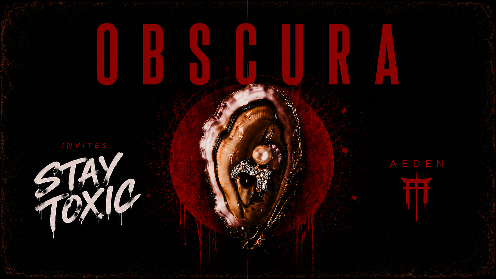 Obscura X Stay Toxic [Free Entry*]