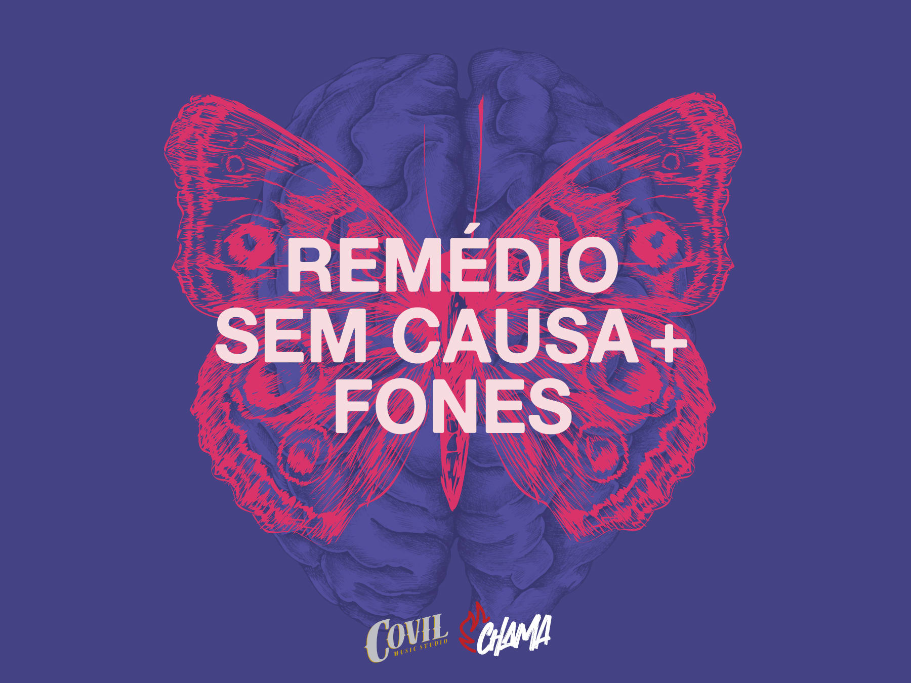 Fones E Remédio Sem Causa (Mg), No Covil