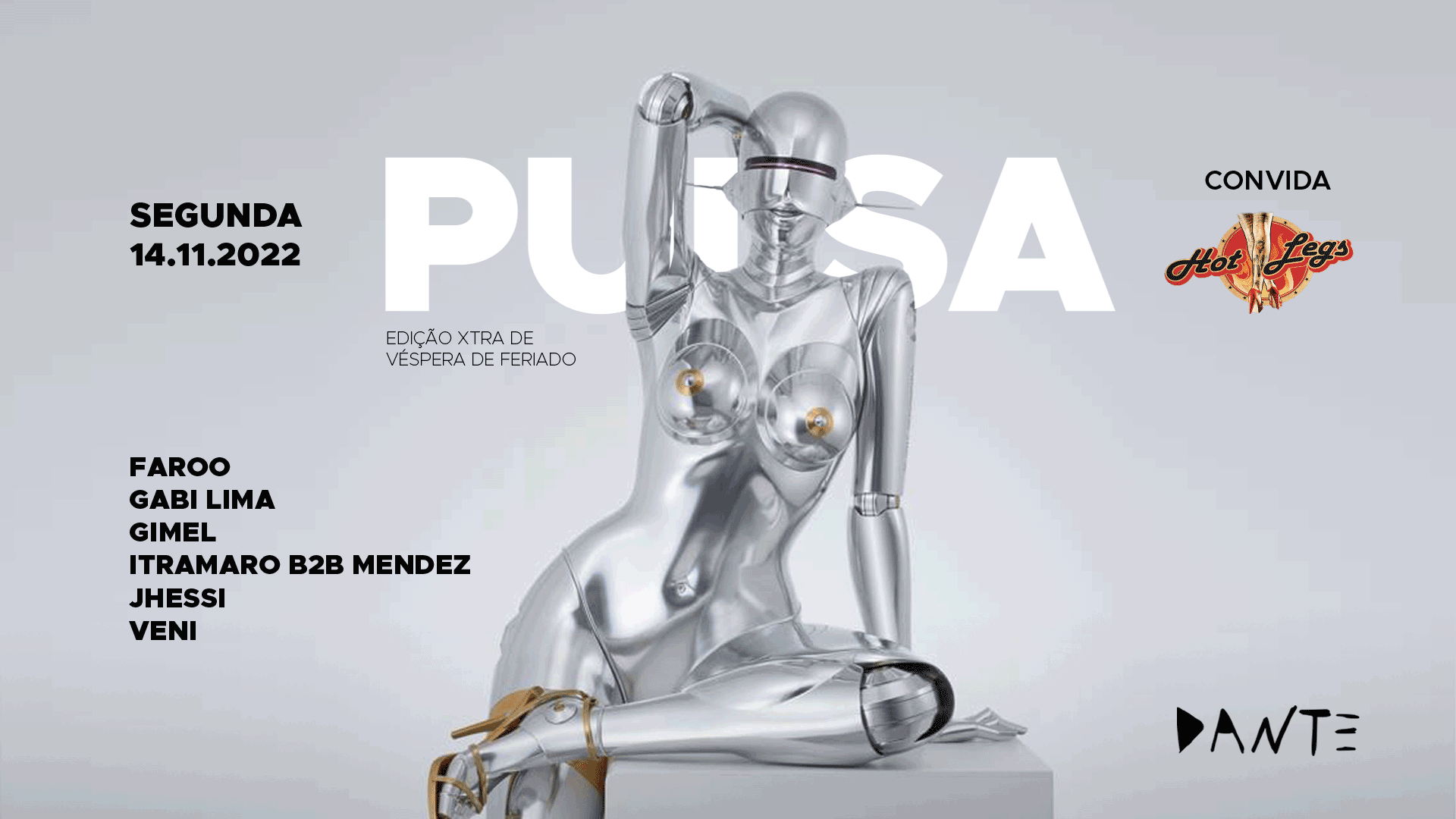 Dante: Pulsa Xtra Convida Hot Legs 14 Nov 2022