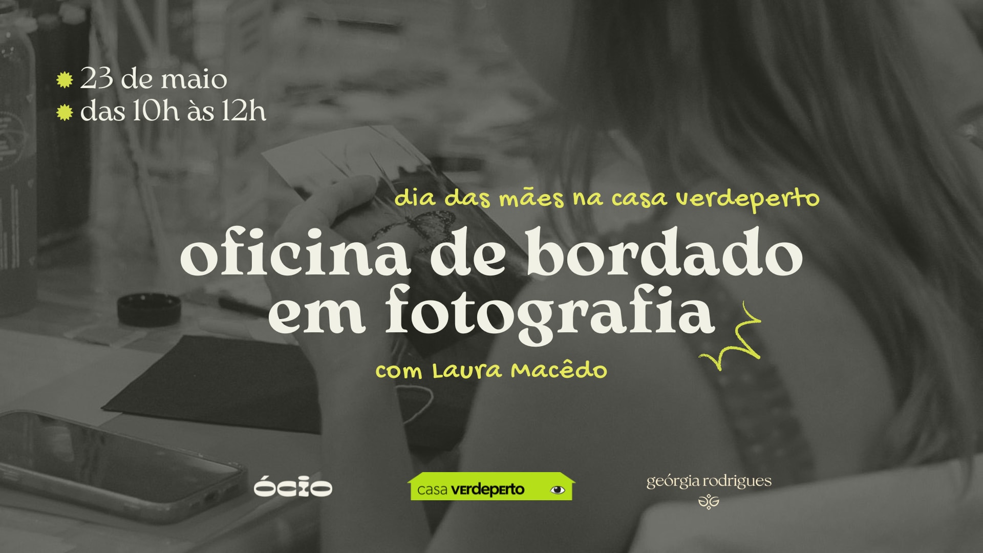 Oficina De Bordado Em Fotografia Com Casa Verdeperto
