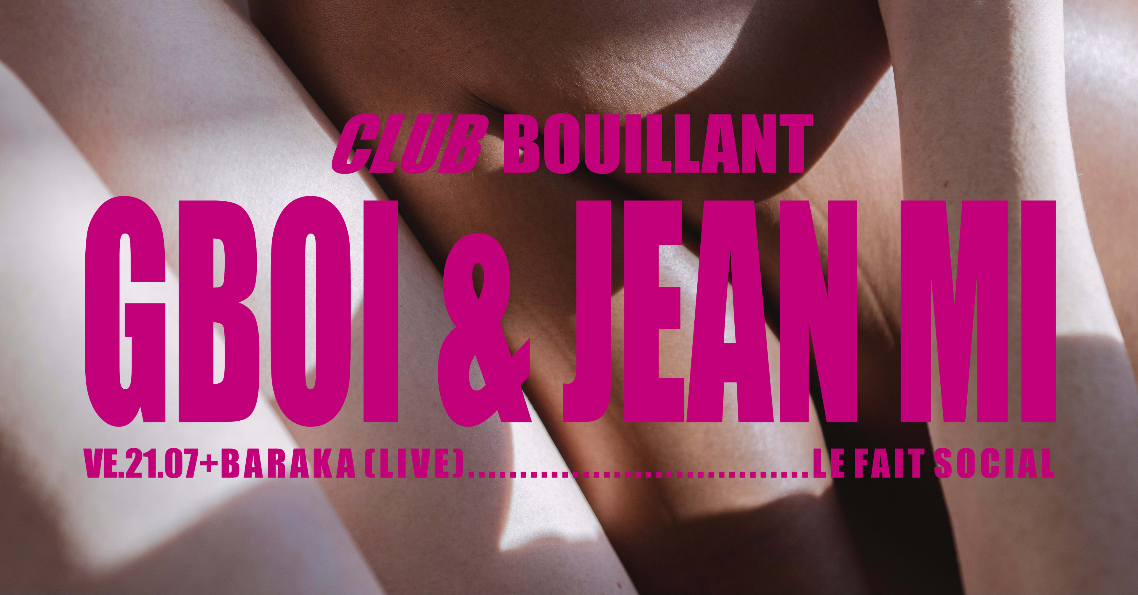 Club Bouillant - Gboi & Jean MI · Baraka