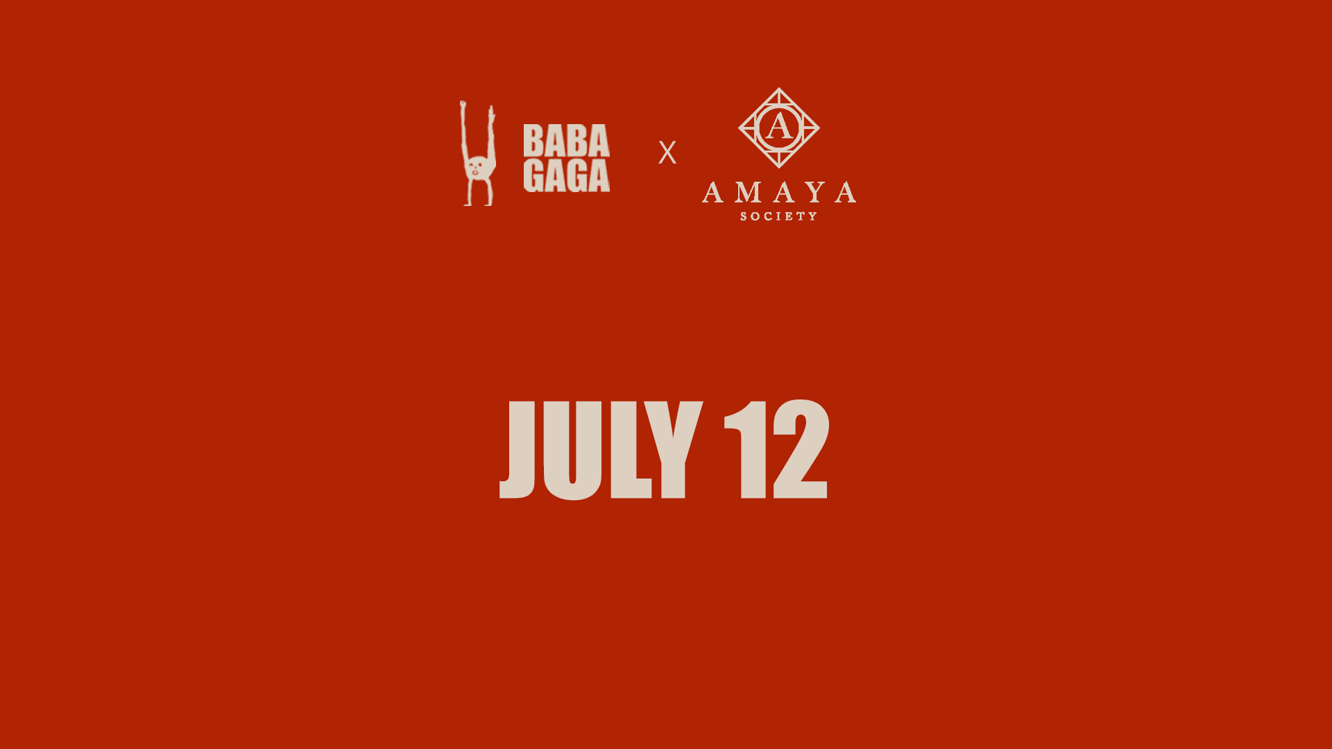 Baba Gaga X Amaya: July 12