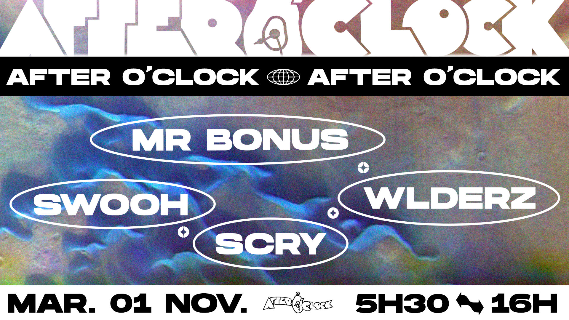 After O'clock : Mr Bonus, Swooh, Scry, Wlderz