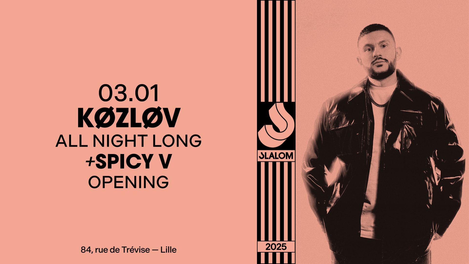 Slalom : Køzløv (All Night Long) • Spicy V