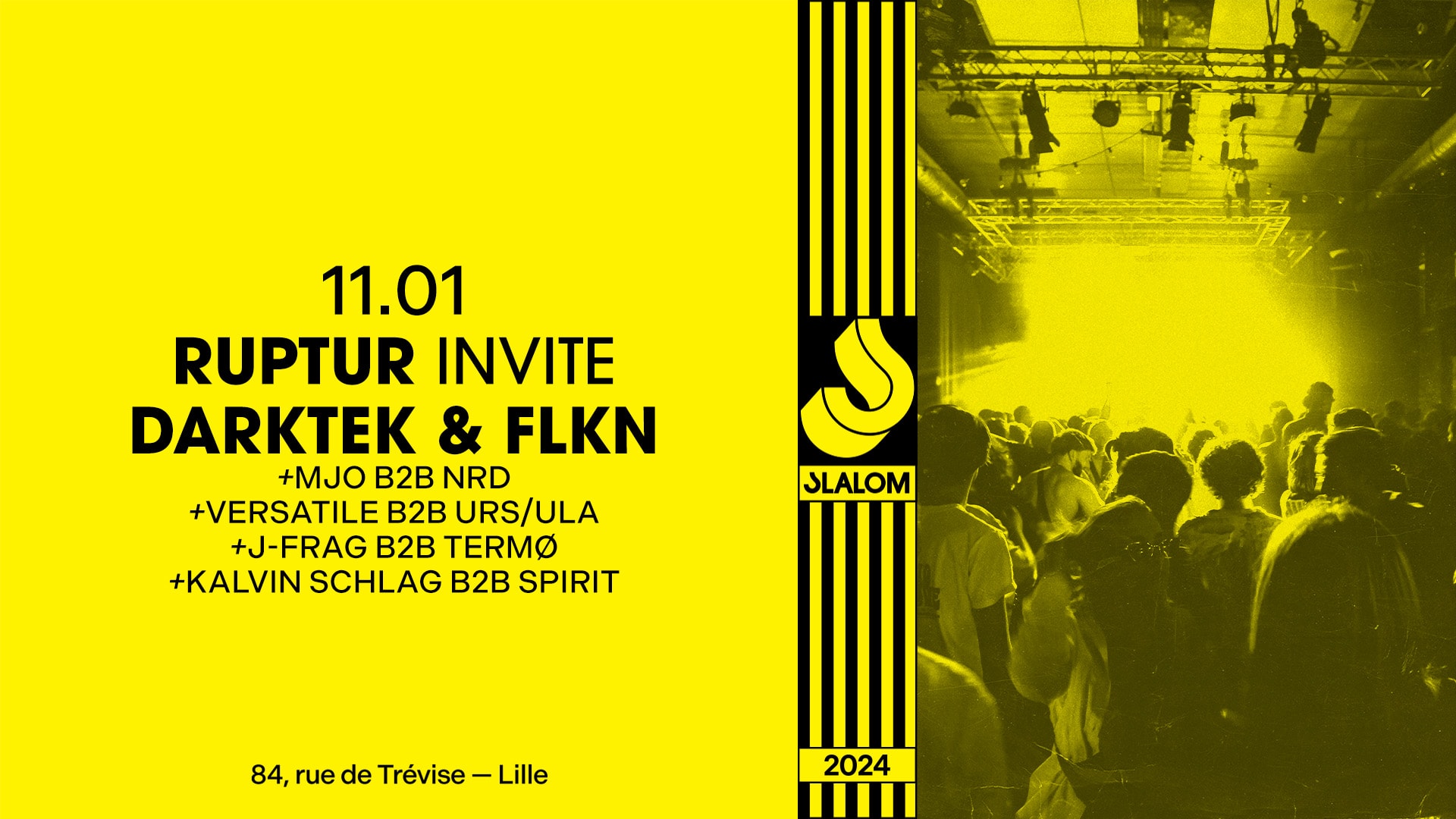 Slalom : Ruptur Invite Darktek • Flkn & More...
