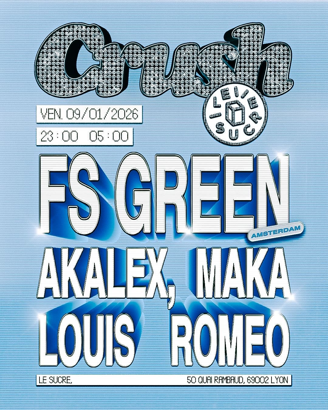 Crush : Fs Green, Akalex, Maka, Louis Romeo